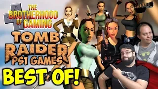 BEST OF Tomb Raider PS1 Era // The Brotherhood of Gaming