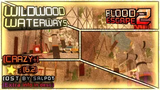 FLOOD ESCAPE 2 | Wildwood Waterways | (CRAZY+) | ⭐️ 6.2 | (Spectate POV)