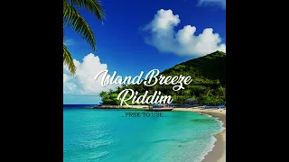 Island Breeze Riddim ~ Free Reggae Instrumental