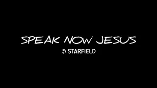 SPEAK NOW JESUS (cover with lyrics)