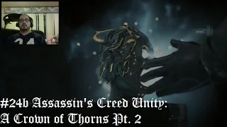 Assassin's Creed Unity #24b (A Crown of Thorns Pt. 2)