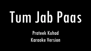 Tum Jab Paas | Prateek Kuhad | Karaoke With Lyrics | Only Guitar Chords...