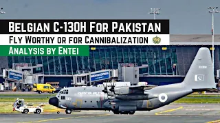 Belgian C-130H For Pakistan Air Force | Ex BAF C-130H For PAF