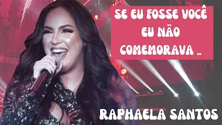 Raphaela Santos ( A FAVORITA ) SE EU FOSSE VOCÊ EU NÃO COMEMORAVA - CUIDADO QUE EU TE SUPERO !