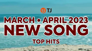 MARCH · APRIL 2023 New Song TOP HITS
