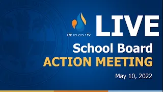 School Board Action Meeting: May 10, 2022