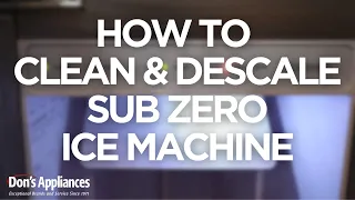 How to Clean & Descale a SubZero Built In Ice Maker