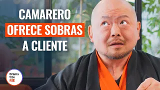 CAMARERO OFRECE SOBRAS A CLIENTE | @DramatizeMeEspanol