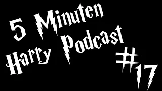 5 Minuten Harry Podcast #17 - Ein faires schönes Quidditch