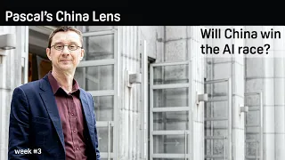 Will China win the AI race? - Pascal's China Lens