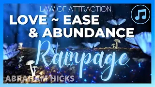 ABRAHAM HICKS LOVE RAMPAGE 💙 Right Time, Right Place 🎵 with music ABUNDANCE | LOA | LOVE IN MOTION