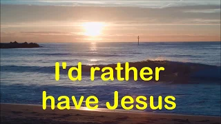 I'd rather have Jesus by Jim Reeves with Lyrics