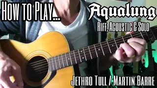 How to Play Aqualung - Jethro Tull. Guitar Tutorial Complete with Solo.