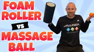 The Ultimate Comparison: Foam Roller vs Massage Ball