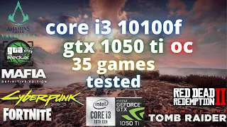 i3 10100f gtx 1050 ti ( oc )  test in 35 games