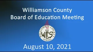 Williamson County School Board Meeting - August 10, 2021