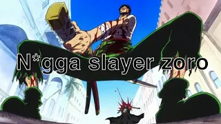 Why zoro is racist 100% not even imo