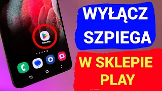 Wyłącz szpiega w Sklepie Play na telefonie. Ustawienia które śledzą cię i rozladowują baterię.