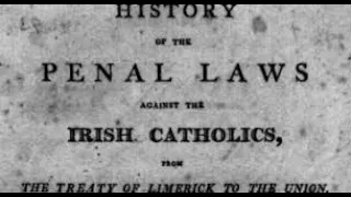 1798 Irish Rebellion ~ How Cruel the Penal Laws!