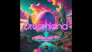 Dreamland - x2 (Electronica / House)