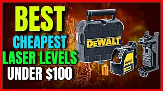 TOP 5: Best Cheapest Laser Levels Under $100