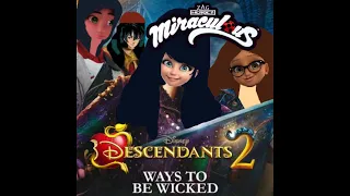 Miraculous style - Ways to be Wicked (From Descendants 2)