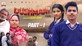 दुश्मनी Dushmani | Part 1 | Mayank Choudhary | Shivakshi | Usha Maa | Ratan Jaanu | New Film 2024