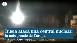 Rusia ataca la central nuclear más grande de Europa: "Sería el fin"