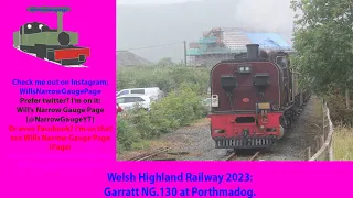 Welsh Highland Railway 2023: Garratt NG.130 at Porthmadog.