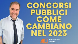 Come cambiano i concorsi pubblici nel 2023