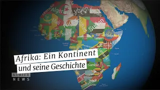 Die Geschichte Afrikas: Von der Kolonialzeit bis Heute