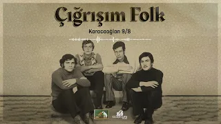 Çığrışım Folk - Karacaoğlan 9/8.  (1973)