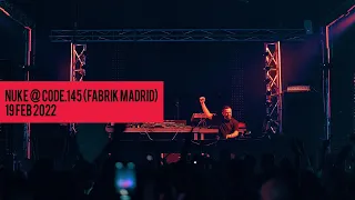 Nuke @ Code.145 - Fabrik Club Madrid (19 Feb 2022)