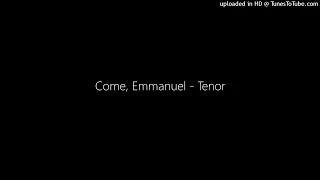 Come, Emmanuel - Tenor