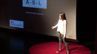 Finding ways and reasons to communicate through ASL. | Sophia Hand | TEDxYouth@Columbus