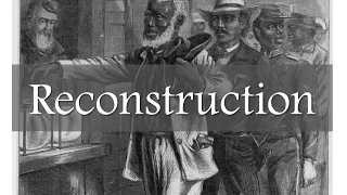 APUSH 5.3 - Reconstruction