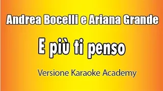 Andrea Bocelli ft Ariana Grande -  E più ti penso (Versione Karaoke Academy Italia)