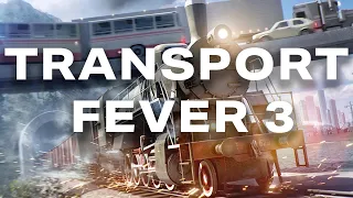 Transport Fever 3 - What I Would Like