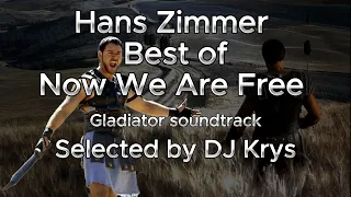 Hans Zimmer Best of "Now we are free" remixes - selected by DJ Krys
