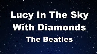 Karaoke♬ Lucy In The Sky With Diamonds - The Beatles 【No Guide Melody】 Instrumental