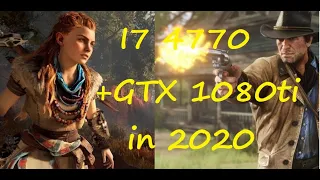 i7 4770 + GTX 1080 TI в 2020 Тест в играх. Какой смысл ?