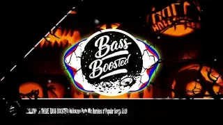 HALLOWEEN THEME (BASS BOOSTED) 🎃 Halloween Party Mix Remixes of Popular Songs 2019