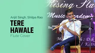 Tere Hawale | Arijit Singh | Flute Live Performance #cover #arijitsingh