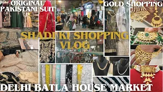 Batla house market | Best shop💃Original Pakistani suit shopping | Gold shopping | dress designing |