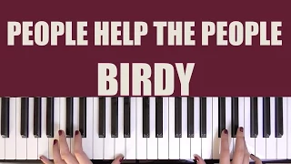 HOW TO PLAY: PEOPLE HELP THE PEOPLE - BIRDY