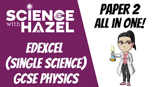 ALL OF EDEXCEL GCSE 9-1 PHYSICS (2024) ⭐PAPER 2⭐ | Triple Award | GCSE Physics Revision