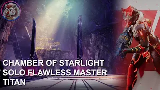 Chamber of Starlight | Solo Flawless Master Demo | Titan | No Artifact Mods