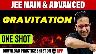 GRAVITATION in 1 Shot - All Concepts, Tricks & PYQs Covered | JEE Main & Advanced