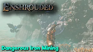 Dangerous Iron Mining - Enshrouded