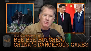 Bye Bye Butcher, China’s Dangerous Games, & the Silent Border Crisis | Situation Report Ep. 2